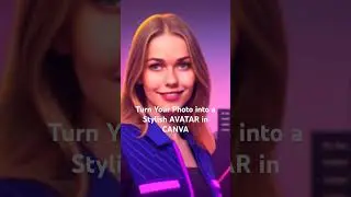 Turn Your Photo into a Stylish AVATAR in CANVA