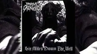 Ominous Gatekeeper - Six Miles Down The Well (Full Album)