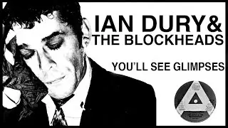Ian Dury & The Blockheads - You'll See Glimpses