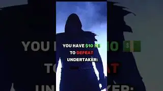 You Have $10 To Defeat The Undertaker #shorts