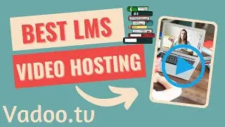 Best LMS Video Hosting Site : Vadootv ,  In Depth Review And Explanation 