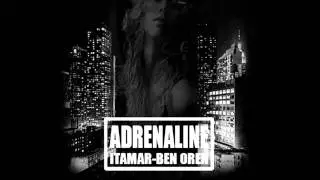 Itamar Ben Oren - Adrenaline