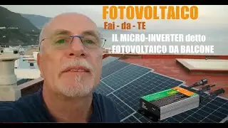 FOTOVOLTAICO FAI-DA-TE. Il Micro-Inverter grid-tie (in rete) e pannello sul BALCONE (o in giardino).