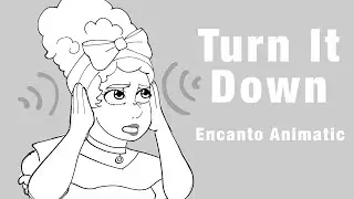 Turn It Down [Encanto ANIMATIC] (Original Song by OR3O)