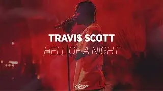 Travis Scott - Hell Of A Night