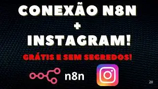 Como Integrar N8N com Instagram GRÁTIS em 14 minutos (2025)