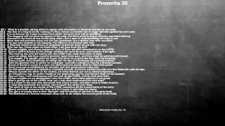 Bible reading, Proverbs 20, Wine is a mocker, strong drink is raging: and whosoever is deceived