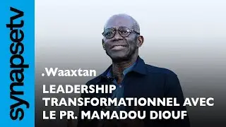 Transformational Leadership with Professor Mamadou Diouf