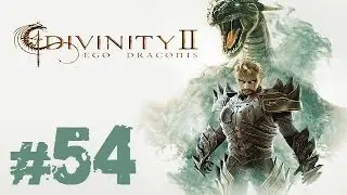 Прохождение Divinity II - Часть 54 (