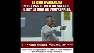 LE DIEU D'ABRAHAM N'EST PAS LE DIEU DU SALAIRE | PASTEUR WILFRIED ZAHUI