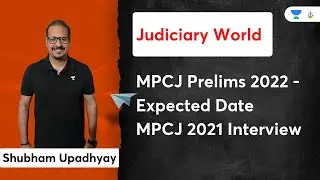 MPCJ Prelims 2022 - Expected Date | MPCJ 2021 Interview | Unacademy Judiciary | Shubham Upadhyay