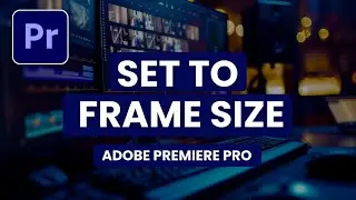 How To Set Video Frame Size In Premiere Pro-HINDI/URDU
