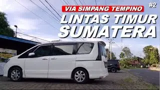 SERENA C26: LINTAS TIMUR SUMATERA 2022 (PALEMBANG - JAMBI) (2/3)