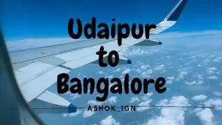 Udaipur 🛫 To 🛬 Bangalore  || 2 hours in 4 minutes #flightview #sky