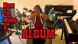 How To Make An Album