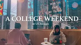 COLLEGE WEEKEND VLOG | University of Chicago | studying, parties, volleyball tournaments, & cafes