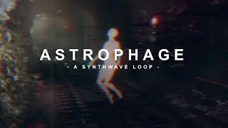 Astrophage - Lupus Nocte [Synthwave Loop]