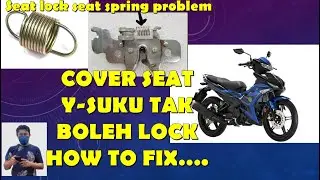 #79- MOTOR Y SUKU, SEAT TAK BOLEH LOCK, BEGINI CARA BAIKI