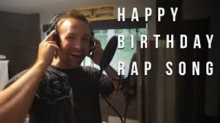 How I Made a Happy Birthday RAP SONG