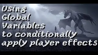 Using Global Variables to conditionally apply player effects