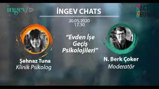INGEV CHATS ''Evden İşe Geçiş Psikolojileri ve Yeni Normale Psiko Sosyal Adaptasyonu''