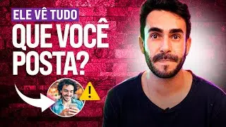 ELE vê Tudo que Eu Posto mas não Manda Mensagem. O que isso Significa?