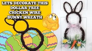 DOLLAR TREE CHICKEN WIRE BUNNY WREATH DIY