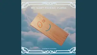 My Best Friend Plank