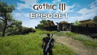 Gothic 3 Gameplay - Episode 1