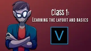 Easily Learn Sony Vegas Pro 15: Class 1 | Learning the Layout and Basics | Sony Vegas Pro 15