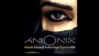 Ani Onix - Melodic House & Techno Night Episode 006 On Loops Radio [April 2020]