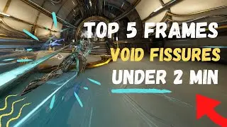 Warframe | Top 5 frames - How to Void Fissures UNDER 2 minutes, Earn More Plat | ThatSingaporean