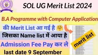 SOL B.A Program with Computer Application First Merit list Release 2024 | SOL UG Admission Process