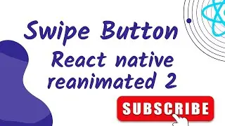 Swipe Button using React Native Reanimated. React Native Tamil PART 4