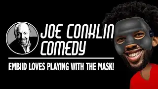 Joe Conklin Comedy: Embiid Loves Playing with the Mask!