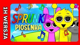 ♫ [1H WERSJA] SPRUNKI *PIOSENKA* „To Sprunki, Sprunki, Sprunki
