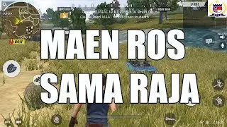 Maen ROS sama Raja #2
