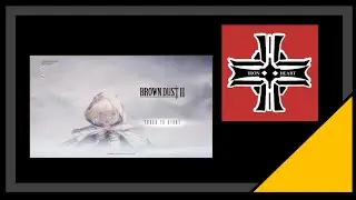 BROWN DUST 2 IRON BLOODED STREAM! FINALLY GETTIMNG AROUND TO THIS GAME!