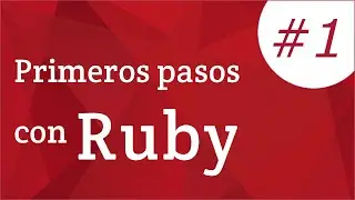 Ruby: Instalación y Hola mundo!