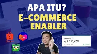 Omset Milyaran dari Bisnis Ecommerce Enabler (Semua yang kamu perlu tau tentang Ecommerce Enabler)