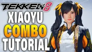 Tekken 8 Xiaoyu Combos - Tekken 8 Xiaoyu Combo Tutorial Guide