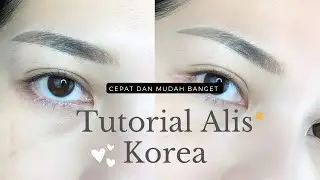 TUTORIAL ALIS KOREA | CEPAT DAN MUDAH | Pemula wajib nonton