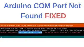 Arduino COM Port Not Found during uploading the code - Fixed