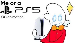 Me or the Ps5 [OC animation]