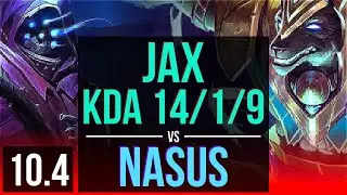 JAX vs NASUS (TOP) | KDA 14/1/9, 2 early solo kills, Legendary | EUW Diamond | v10.4