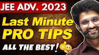 All the Best Bacho 💪 For JEE Advanced 2023🔥 Last minute Tips