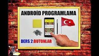 8.DERS Buton Kullanımı  ANDROİD STUDİO PROGRAMLAMA EĞİTİM SERİSİ