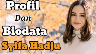 Terbaru...!!! PROFIL DAN BIODATA SYIFA HADJU YANG LENGKAP