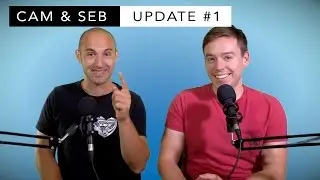 Cam and Seb Update #5 - What do we even do!?