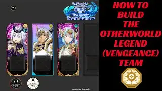 HOW TO BUILD THE OTHERWORLD LEGEND/VENGEANCE TEAM! (Slime: Isekai Memories)